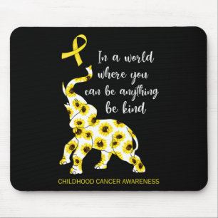 In World Where You Can Be Anything Be Kind Childho Mouse Mat