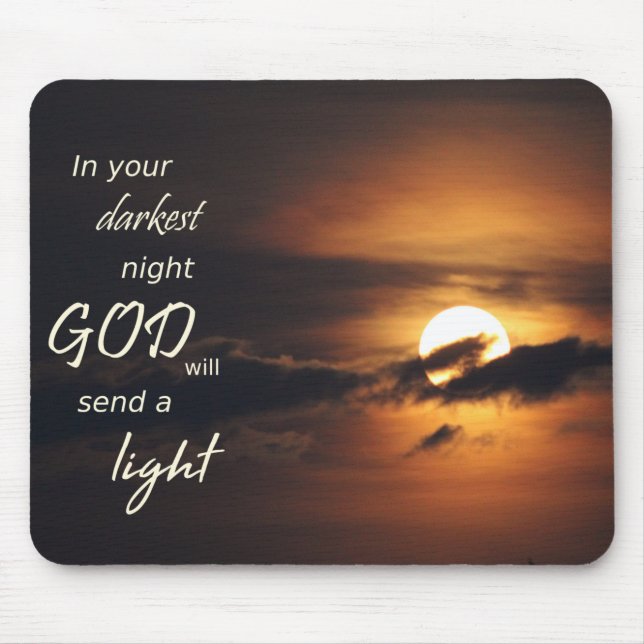 In you darkest night God will send a light Mouse Mat (Front)