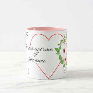 In your embrace, I find home. Mug