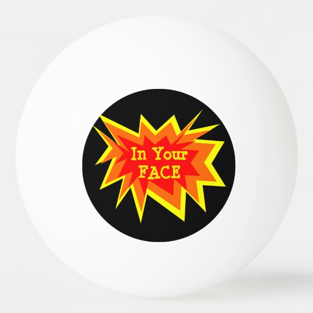 In Your Face Funny Black and Red Smack Talk Ping Pong Ball (Front)
