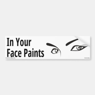 In Your Face Paints Bumper Sticker