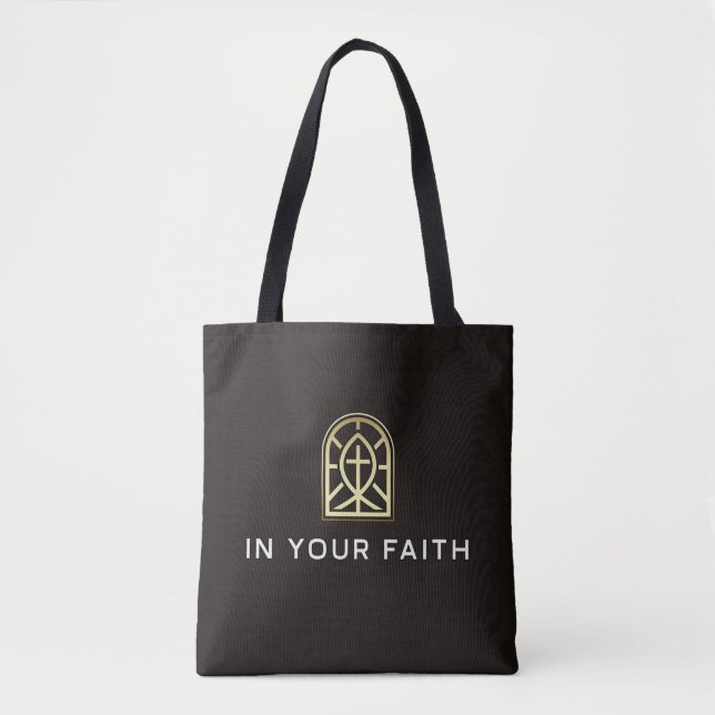 In Your Faith Tote Bag (Front)