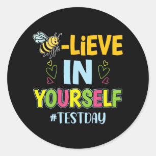 In Yourself Motivational Test Day Teacher Classic Round Sticker