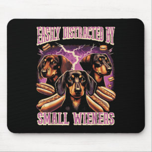 Inappropriate Easily Distracted By Small Dachshund Mouse Mat
