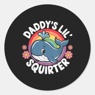 Inappropriate Funny Daddys Lil Squirter Embarring  Classic Round Sticker