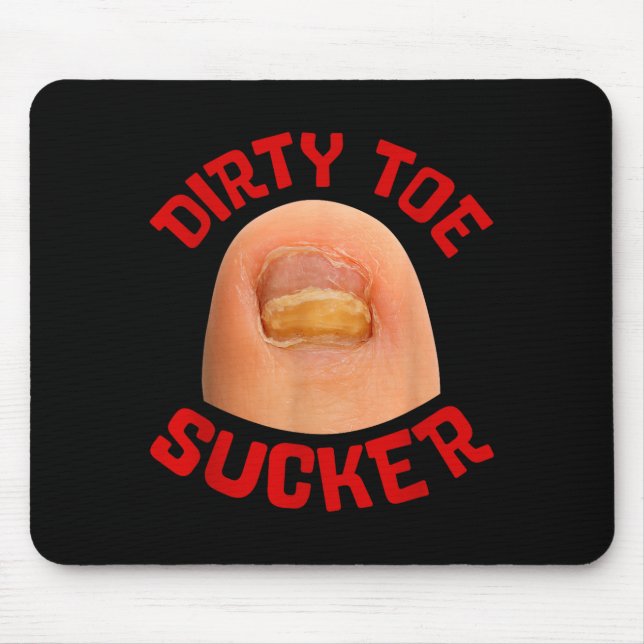 Inappropriate Funny Dirty Toe Sucker Embarrin Adul Mouse Mat (Front)