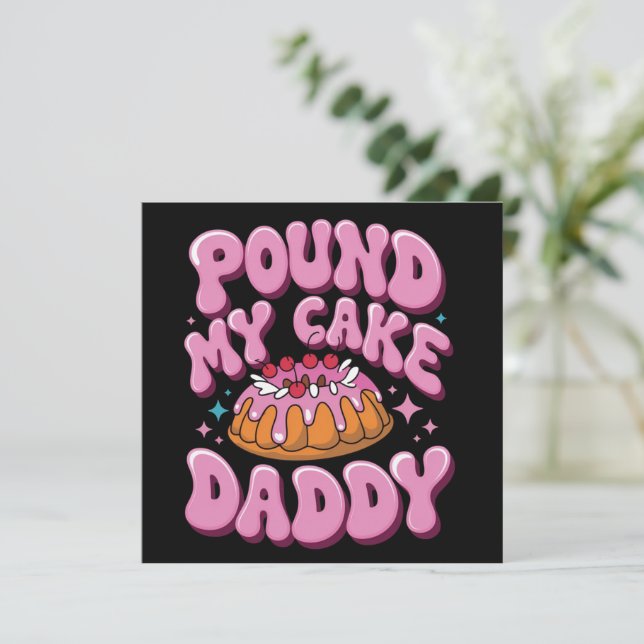 Inappropriate Pound My Cake Daddy Embarrassing  Invitation (Standing Front)