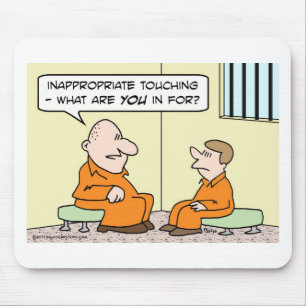 inappropriate touching prison mouse mat
