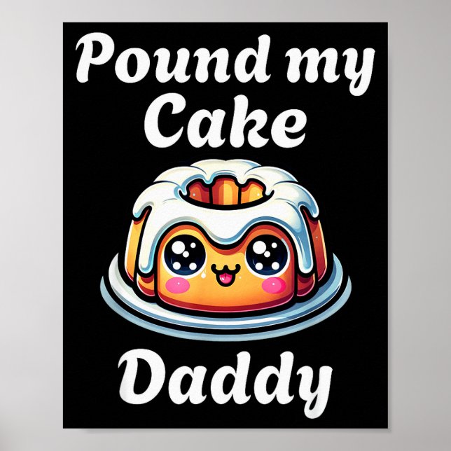 Inappropriate Und My Cake Daddy Embarring Adult Hu Poster (Front)