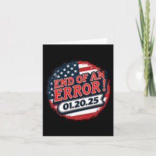 Inauguration Day 2025 End Of An Error Anti Trump 0 Card