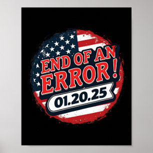 Inauguration Day 2025 End Of An Error Anti Trump 0 Poster