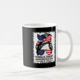 Inauguration Day 2025 Funny Trump Girl Messy Bun 1 Coffee Mug