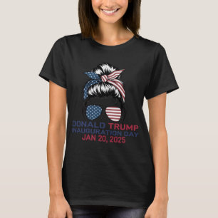 Inauguration Day 2025 Funny Trump Girl Messy Bun 1 T-Shirt