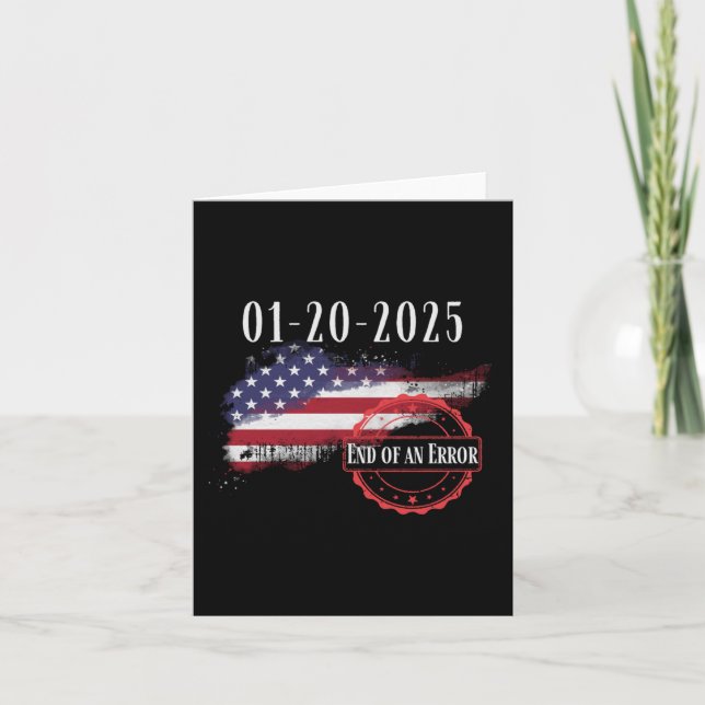 Inauguration Day January 20 2025 End Of An Error I Card (Front)