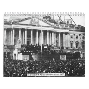 Inauguration of Abraham Lincoln March 4, 1861 Calendar