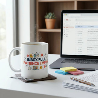 Inbox Full Patience Empty Funny Office Coffee Mug