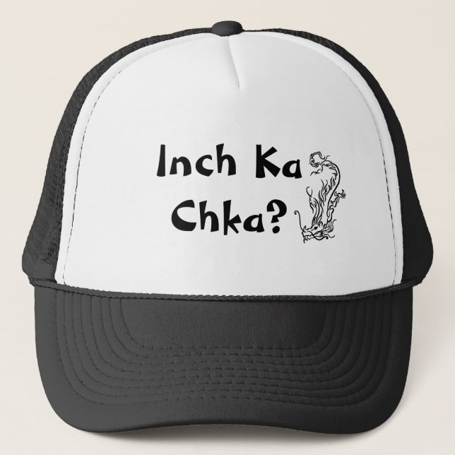 Inch Ka Chka? Hat (Front)