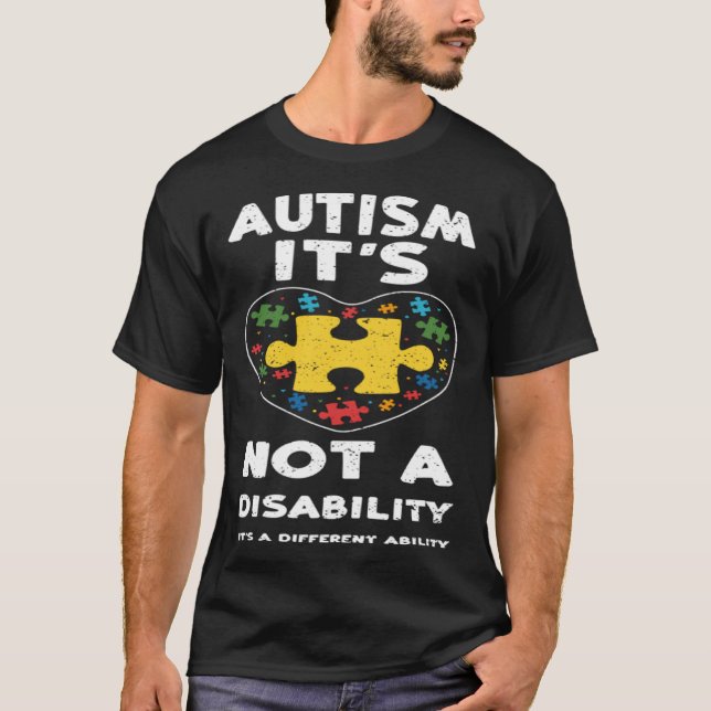 Inclusion Autism It s Not A Disability  Autism Awa T-Shirt (Front)