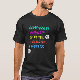 Inclusion Compassion Equality Empathy Kindness Aut T-Shirt