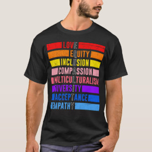 Inclusion Equality Kindness Acceptance Diversity T-Shirt