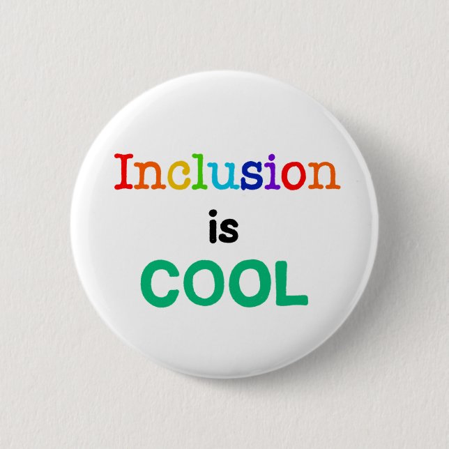 Inclusion is COOL - Neurodiversity Awareness 6 Cm Round Badge (Front)