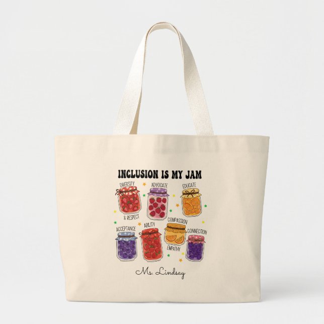 Inclusion is my Jam Funny Large Tote Bag (Front)