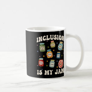 Inclusion Is My Jam Sped Teacher Special Education Coffee Mug