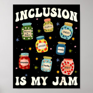 Inclusion Is My Jam Sped Teacher Special Education Poster