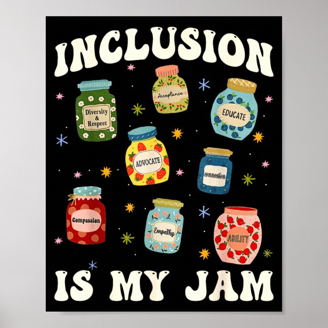 Inclusion Is My Jam Sped Teacher Special Education Poster (Front)
