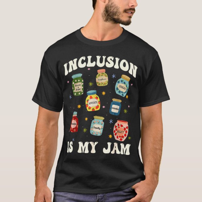 Inclusion Is My Jam Sped Teacher Special Education T-Shirt (Front)