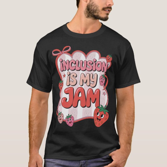 Inclusion Is My Jam Teacher Autism T-Shirt (Front)