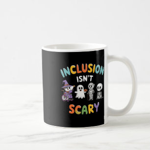 Inclusion Isn't Scary Mummy Boo Ghost Halloween  Coffee Mug