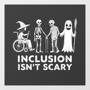 Inclusion isn't scary Spooky Skeleton Teacher Window Cling