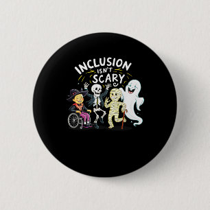 Inclusion Isn't Scary Teacher Skeleton Ghost Cute 6 Cm Round Badge