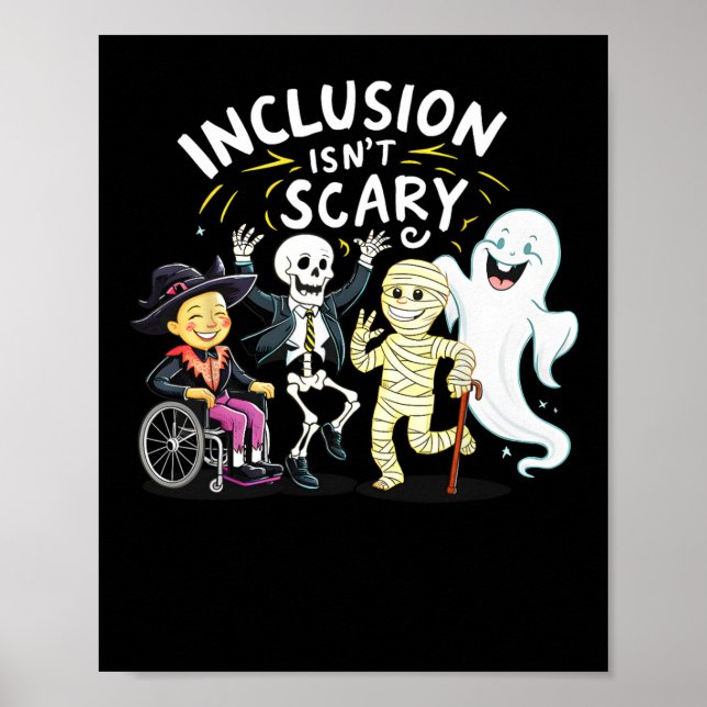 Inclusion Isn't Scary Teacher Skeleton Ghost Cute  Poster (Front)
