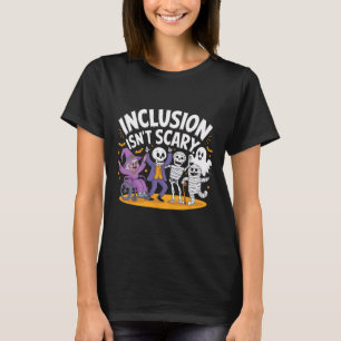 Inclusion Isn't Scary Teacher Skeleton Ghost Cute  T-Shirt