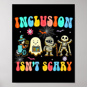 Inclusion Isn't Y Halloween Sped Teacher Women Men Poster