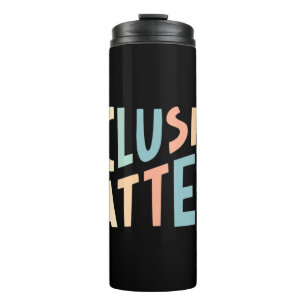 Inclusion Matters, Special Education Shirt, Mindfu Thermal Tumbler