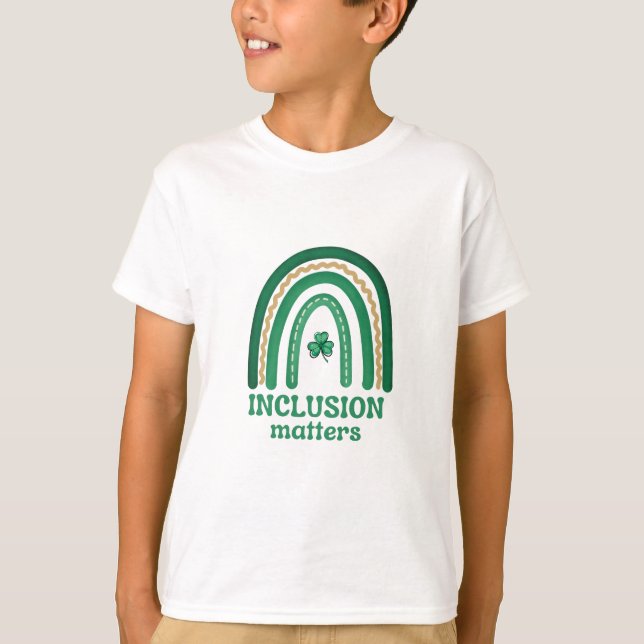 Inclusion Matters St. Patrick's Day Shirt (Front)