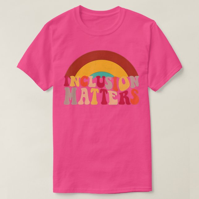 Inclusion Matterss Special Education Autism Awaren T-Shirt (Design Front)