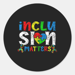 Inclusion Problems Autists Autist Autistic Support Classic Round Sticker