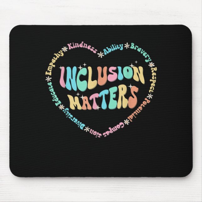 Inclusion S Autism Awareness Sped Teacher Kindness Mouse Mat (Front)