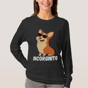 Incognito Corgi Incorgnito Corgi 749 T-Shirt