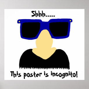 Incognito Moustache & Glasses Poster