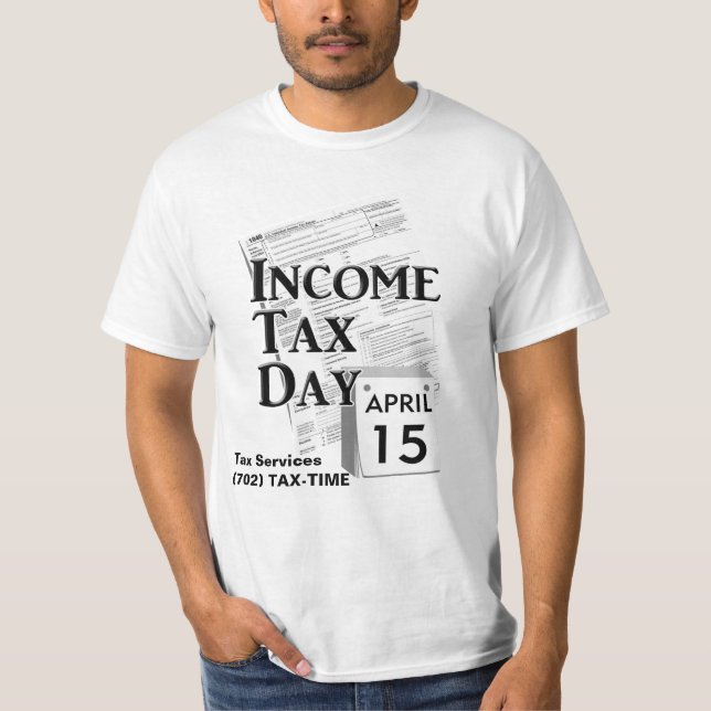 Income Tax Day T-Shirt (Front)