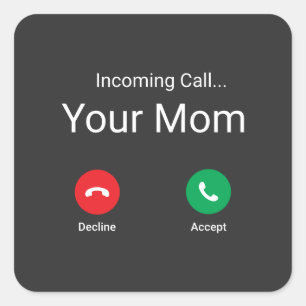 Incoming Call From Your Mum Square Sticker