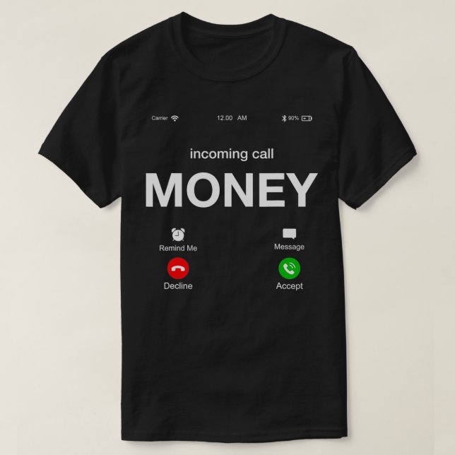Incoming Call Money Is Calling Illustration Graphi T-Shirt (Design Front)