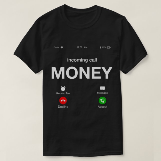 Incoming Call Money Is Calling Illustration Graphi T-Shirt (Design Front)