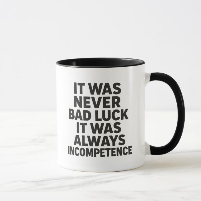 Incompetence Mug (Right)
