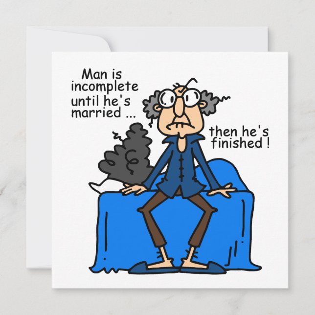 Incomplete Then Finished Marriage Humour (Front)